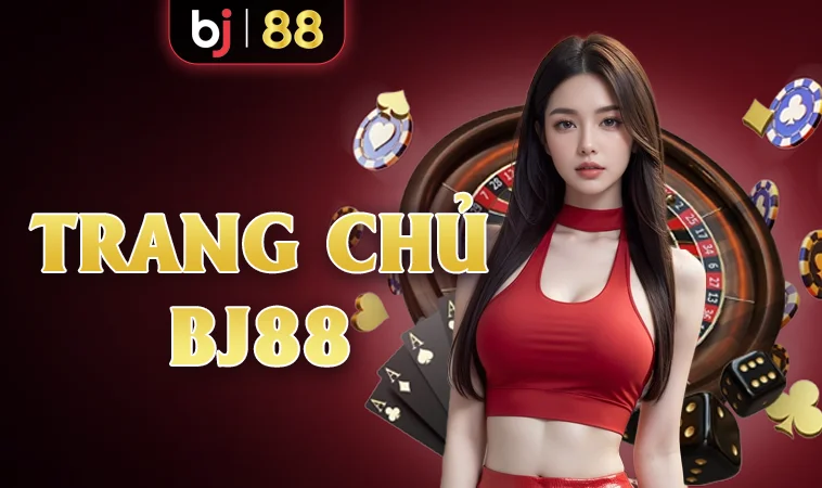 Trang chủ 29 BJ88 - Nhà Cái BJ 88 - Trang Chủ Cá Cược Casino Trực Tuyến Số 1 Châu Á